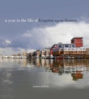 Image for A Year in the Life of Kingston Upon Thames