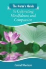 Image for The nurse&#39;s guide to cultivating mindfulness and compassion