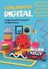 Image for Continuous digital  : an agile alternative to projects