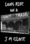 Image for Long Ride on a Ghost Train