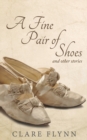 Image for A Fine Pair of Shoes and Other Stories