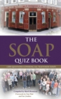 Image for The Soap Quiz Book : 1,000 Questions Covering all Television Soaps