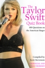 Image for The Taylor Swift Quiz Book: 100 Questions on the American Singer