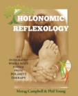 Image for Holonomic Reflexology : An integrated whole body system from Polarity Therapy