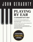 Image for Playing By Ear : A Songwriter&#39;s Way