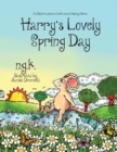 Image for Harry&#39;s Lovely Spring Day : Harry The Happy Mouse: Teaching children the value of kindness.