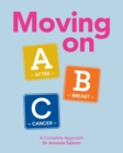 Image for Moving on ABC - After Breast Cancer : A Complete Approach