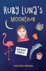 Image for Ruby Luna&#39;s Moontime : A girls&#39; book about starting periods