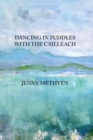 Image for Dancing in Puddles with the Cailleach