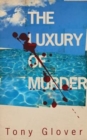 Image for The Luxury of Murder