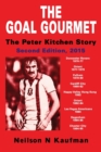 Image for The Goal Gourmet - The Peter Kitchen Story
