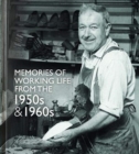 Image for Memories of Work from the 1950s and 1960s