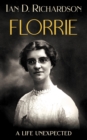 Image for Florrie: A Life Unexpected