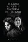 Image for The Buddhist Beat Poets of Diane di Prima and Lenore Kandel