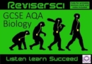 Image for Biology Revision AQA (GCSE Grades A*-C) : Revisersci: Listen Learn Succeed