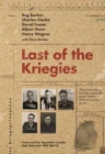 Image for Last of the Kriegies : The Extraordinary True Life Experiences of Five Bomber Command Prisoners of War