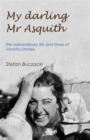 Image for My darling Mr Asquith  : the extraordinary life and times of Venetia Stanley