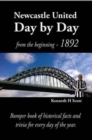Image for Newcastle United Day by Day : Bumper Book of Historical Facts and Trivia for Every Day of the Year