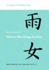 Image for Woman Who Brings the Rain - A Memoir of Hokkaido, Japan