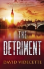 Image for The detriment  : we all have secrets we say we&#39;ll never tell...