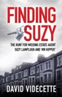 Image for FINDING SUZY : The Hunt for Missing Estate Agent Suzy Lamplugh and &#39;Mr Kipper&#39;
