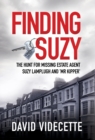 Image for Finding Suzy : The Hunt for Missing Estate Agent Suzy Lamplugh and &#39;Mr Kipper&#39;