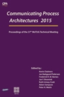 Image for Communicating Process Architecture 2015 : Proceedings of the 37th Wotug Technical Meeting