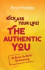 Image for The Authentic You : Be Brave, Be Bold, Be Amazing