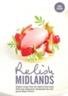 Image for Relish Midlands Volume 3 : Original recipes from the region&#39;s best loved chefs and venues