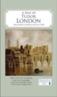 Image for A map of Tudor London  : England&#39;s greatest city in 1520