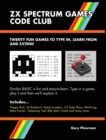 Image for ZX Spectrum Games Code Club : Twenty fun games to code and learn