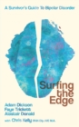 Image for Surfing the Edge : a survivor&#39;s guide to bipolar disorder