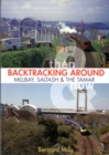 Image for Backtracking Around Millbay, Devonport and the Tamar