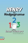 Image for Henry the Hedgegnome loves numbers