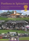 Image for Pavilions in splendour  : the cricket pavilions and grounds of Cheshire