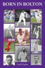 Image for Born in Bolton  : the first-class cricketers born in Bolton