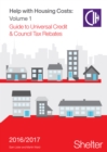 Image for Help with housing costsVolume 1,: Guide to universal credit &amp; council tax rebates 2016-17