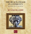 Image for The Black Image in Antiquity