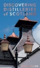 Image for Discovering Distilleries of Scotland