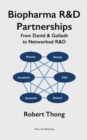 Image for Biopharma R&amp;D Partnerships : From David &amp; Goliath to Networked R&amp;D