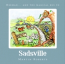 Image for Herman and the Magical Bus to...SADSVILLE
