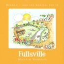 Image for Herman and the Magical Bus to...Fullsville