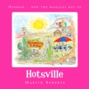 Image for Herman and the Magical Bus to...HOTSVILLE