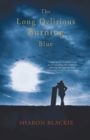 Image for The long delirious burning blue