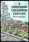 Image for A Thousand Coloured Castles