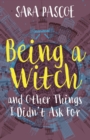 Image for Being a Witch, and Other Things I Didn&#39;t Ask for
