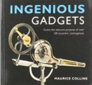 Image for Ingenious Gadgets : Guess the Obscure Purpose of Over 100 Eccentric Contraptions