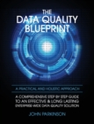 Image for The Data Quality Blueprint : A Practical and Holistic Approach