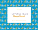 Image for Tuppence Plain, Penny Coloured : Fifty Years of Furniture Advertising and Selling