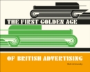Image for The First Golden Age of British Advertising